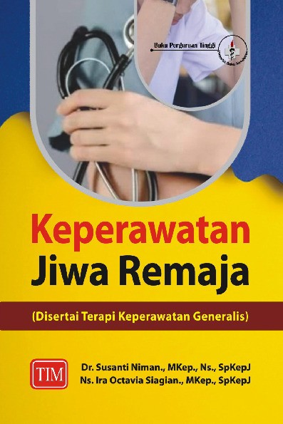 Keperawatan Jiwa Remaja  Disertai Terapi Keperawatan Generalis